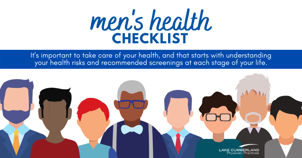 Men's Health Checklist: It's important to take care of your health, and that starts with understanding your health risks and recommended screenings at each stage of your life.